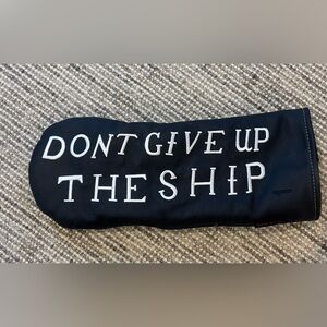 Rose & Fire Driver Cover- Navy Embroidered 'Don't Give Up The Ship'